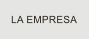 LA EMPRESA